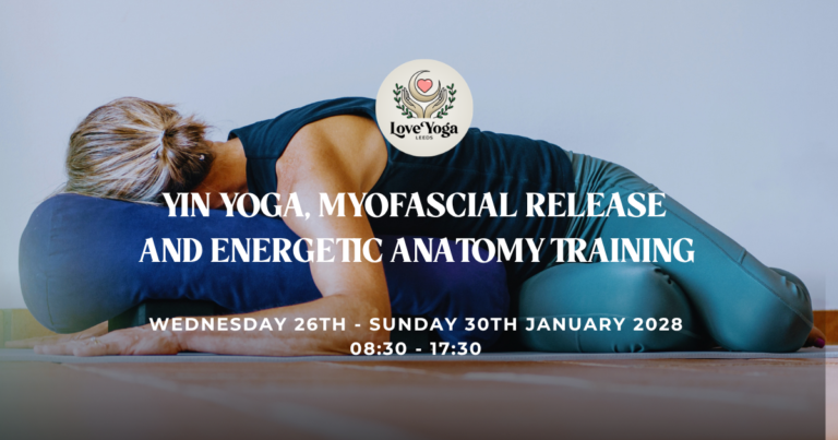 Yin Yoga, Myofascial Release and Energetic Anatomy Training